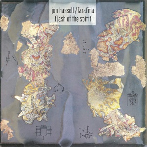 

Jon Hassell - Flash Of The Spirit