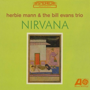 

Herbie Mann And Bill Evans Trio - Nirvana