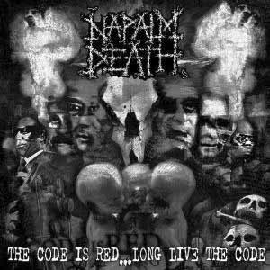 

Napalm Death - The Code Is Red - Long Live The Code