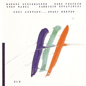 

Stockhausen, Markus / Peacock, Gary - Cosi Lontano ... Quasi Dentro