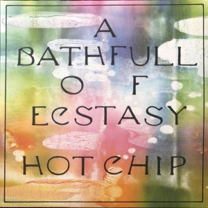 фото Hot chip - a bath full of ecstasy domino