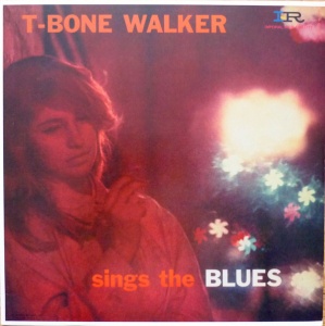 T-Bone Walker - T-Bone Walker Sings The Blues