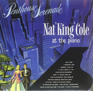 

Nat King Cole - Penthouse Serenade