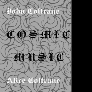 

John Coltrane / Alice Coltrane - Cosmic Music
