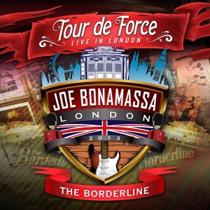 Joe Bonamassa - Tour De Force - Borderline