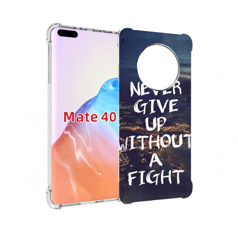 Чехол MyPads Tocco для Huawei Mate 40 никогда не сдавайся без боя