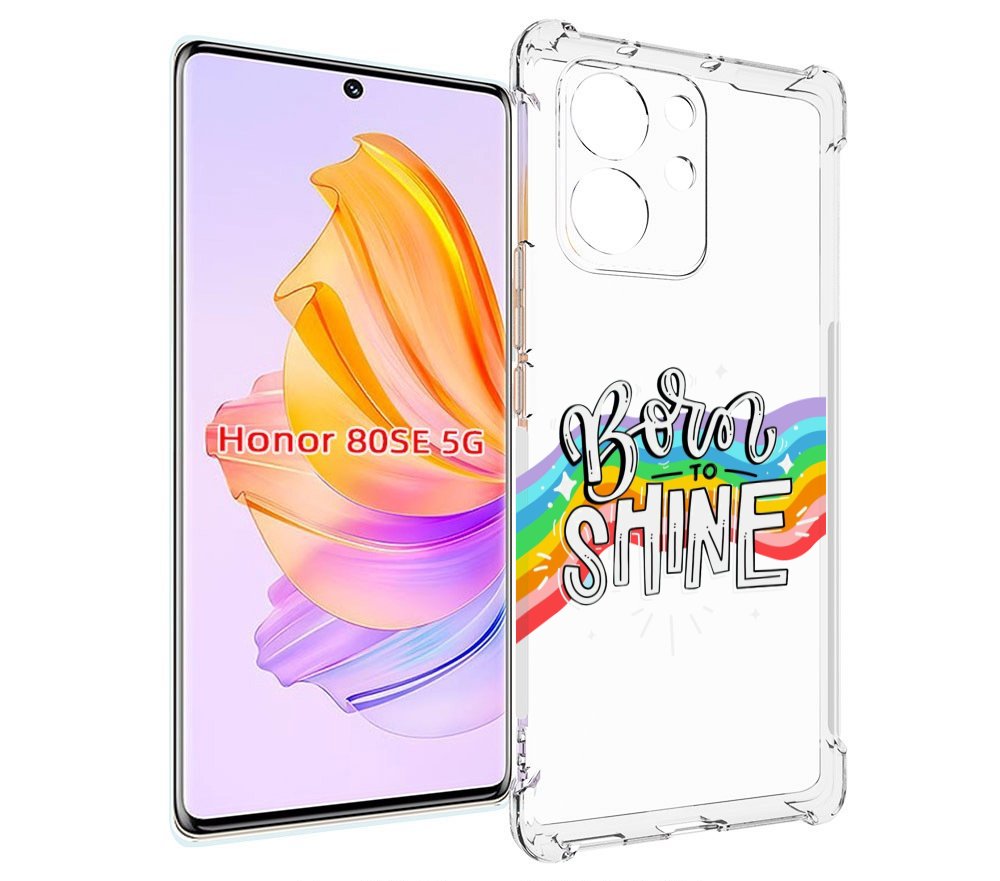 

Чехол MyPads рожден-чтобы-сиять для Honor 80 SE, Прозрачный, Tocco