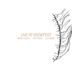 

Lerner, Marilyn/ Filiano, Ken / Grassi, Lou - Live At Edgefest