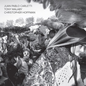 

Juan Pablo Carletti / Tony Malaby / Christopher Hoffmann - Nino / Brujo