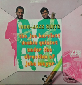 

Harriott, Joe Double Quintet Under The Direction Of John Mayer - Indo-Jazz Suite