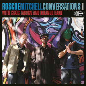 

Mitchell, Roscoe - Conversations I