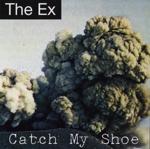 

The Ex - Catch My Shoe