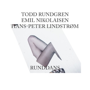 Todd Rundgren / Emil Nikolaisen / Hans-Peter Lindstrom - Runddans