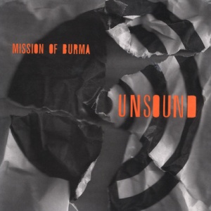 

Mission Of Burma - Unsound