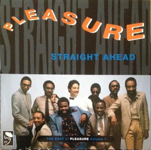 

Pleasure - Straight Ahead: The Best Of Pleasure