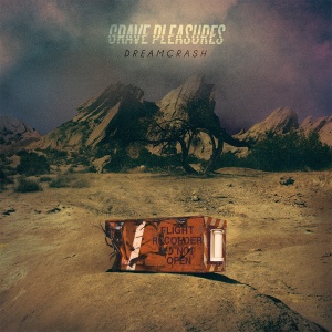 

Grave Pleasures - Dreamcrash