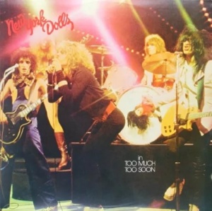 New York Dolls - In Too Much Too Soon