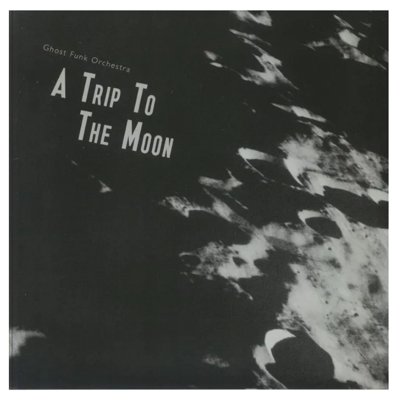 

Ghost Funk Orchestra A Trip To The Moon LP, A Trip To The Moon