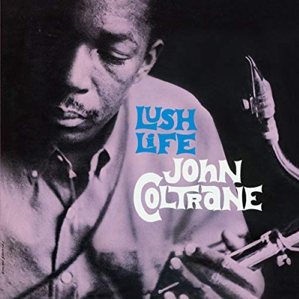 

Coltrane John Lush Life LP, Lush Life