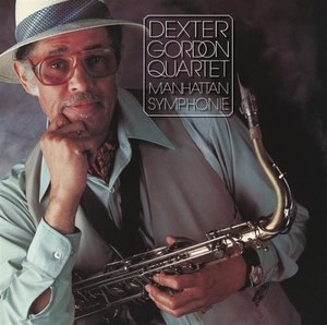 Dexter Gordon - Manhattan Symphonie - Vinyl 180 gram / Remastered