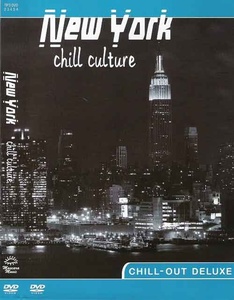 Chill - Out Deluxe - New York / Chill Culture