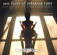 

Schawkie Roth - Zen Flute of Interior Time, CD