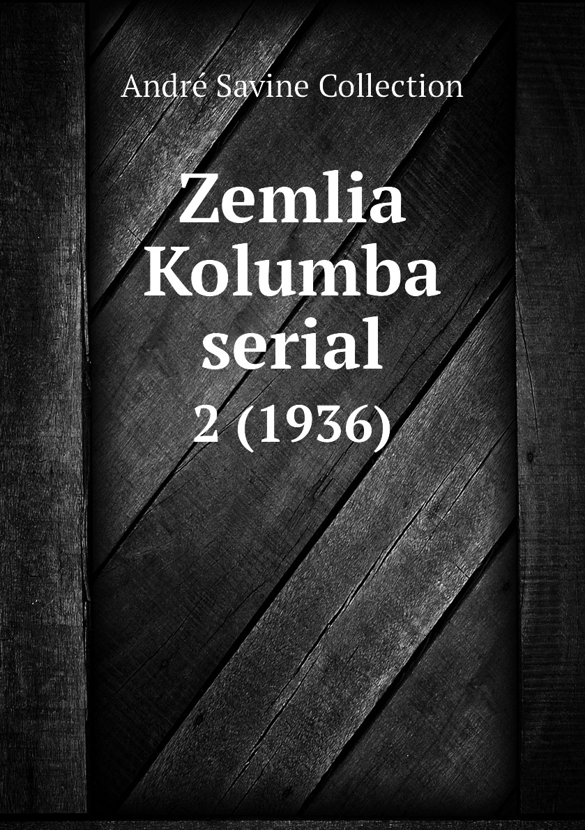 фото Книга zemlia kolumba serial. 2 (1936) нобель пресс