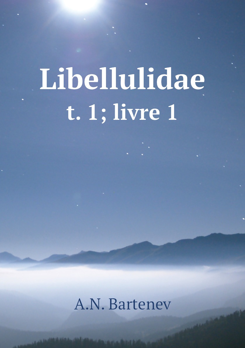 

Книга Libellulidae. t. 1; livre 1