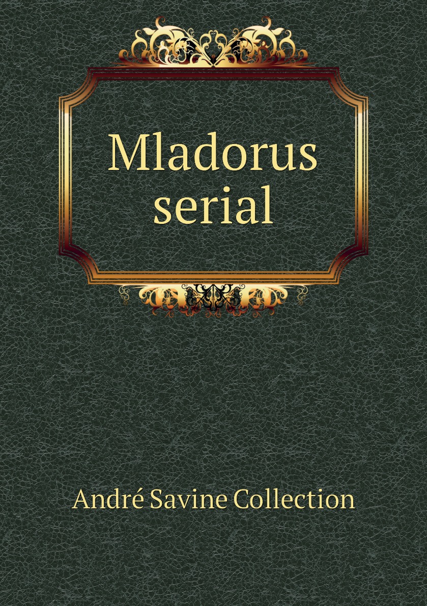 Книга Mladorus serial