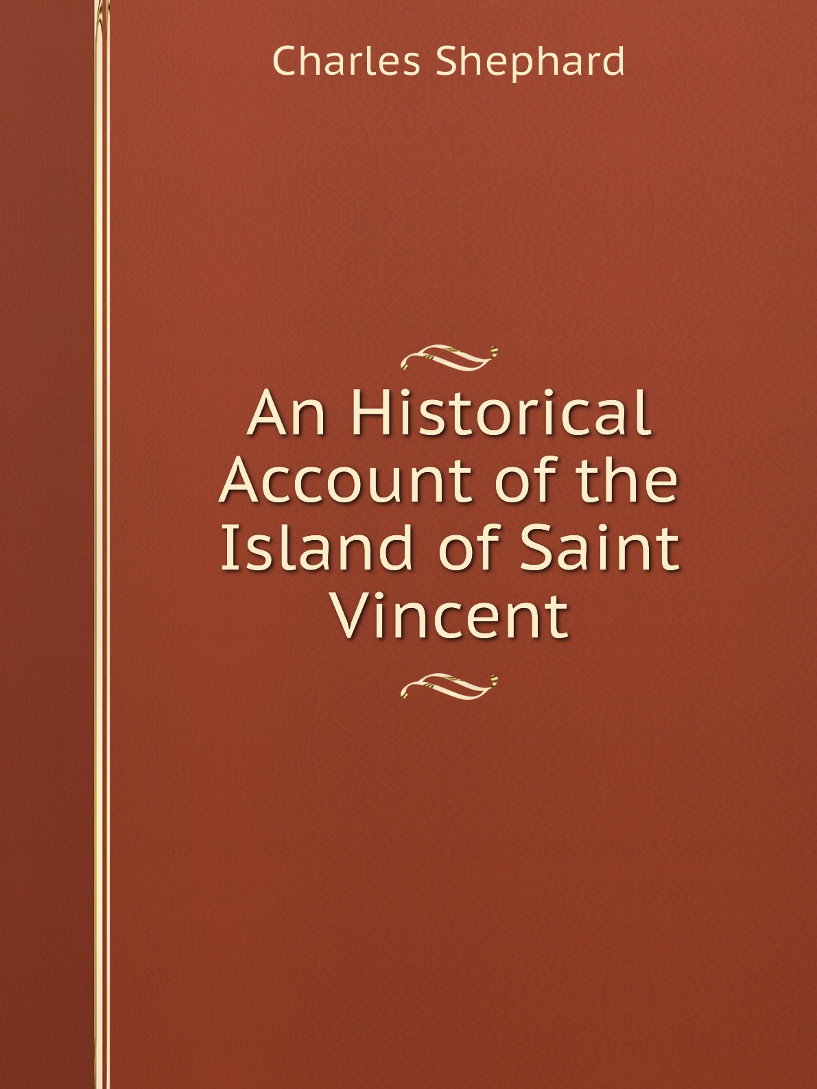 

Книга An Historical Account of the Island of Saint Vincent