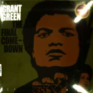 

Grant Green - The Final Comedown Ost - 180 Gram Vinyl USA, 1 LP