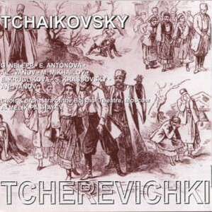 

Чайковский П.И. "Черевички". А.Мелик-Пашаев, 2 CD