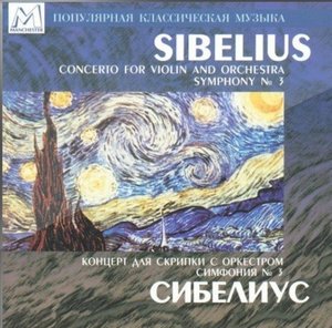 Sibelius, Jean / Ян Сибелиус: Концерт для скрипки с оркестром; Симфония № 3