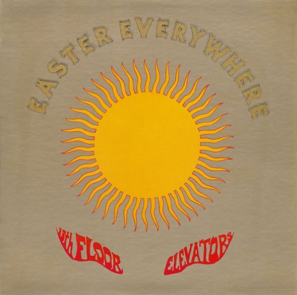 

13th Floor Elevators Easter Everywhere 2LP, Easter Everywhere
