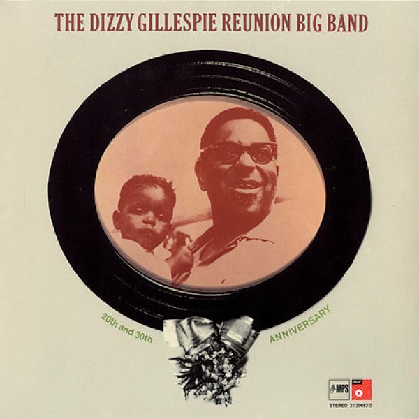 Dizzy Gillespie Reunion Big Band 20th And 30th Anniversary LP