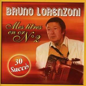 

Bruno Lorenzoni: Mes Titres En Or No. 2