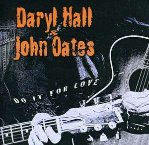 Hall and Oates - Do It For Love 3449₽