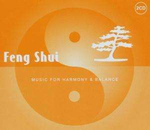 FENG SHUI - Music For Harmony And Balance