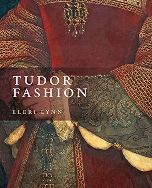 

LYNN, ELERI: Tudor fashion