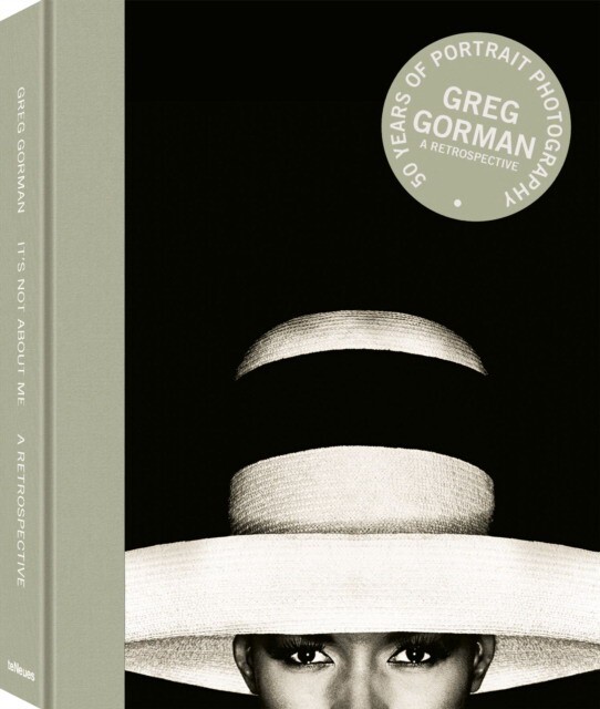 

TENEUES: Greg Gorman. It's not about me