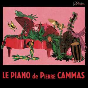 Pierre Cammans: Le Piano De Pierre Cammas