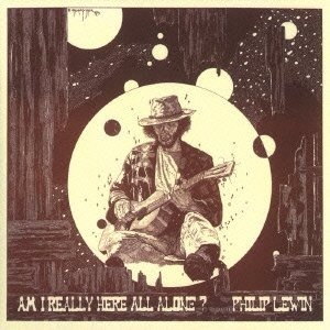 PHILIP JOHN LEWIN: AM I REALLY HERE ALL ALONE?(ltd.paper-sleeve)