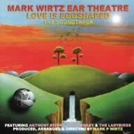 

Mark Wirtz Ear Theat: Love Is Eggshaped