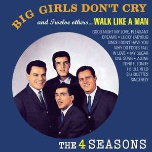 The 4 Seasons ?– Big Girls Don't Cry And Twelve Others . . .