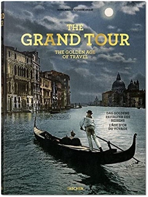 

TASCHEN: The Grand Tour. The Golden Age of Travel