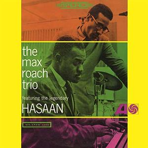 MAX ROACH TRIO - Max Roach Trio Featuring the Legendary Hasaan 5790₽