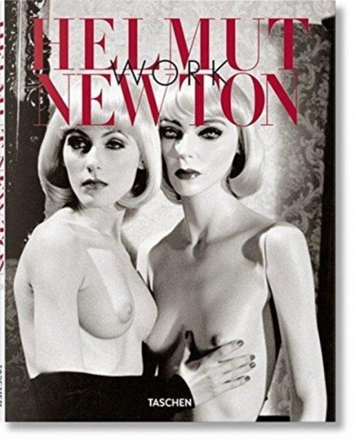 

MARQUET, FRANCOISE: Helmut Newton. Work 2nd ed