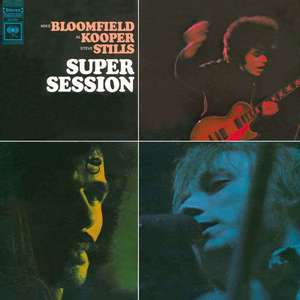 Mike Bloomfield / Al Kooper / Steve Stills - Super Session - Vinyl 180 Gram / Remastered