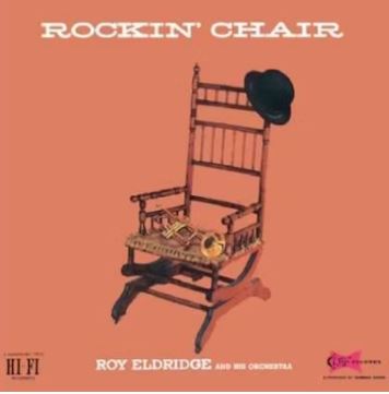 Roy Eldridge - Rockin' Chair - Vinyl 180 Gram / Remastered