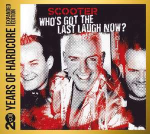 SCOOTER - Got The Last Laugh Now? - 20 Years Of Ha